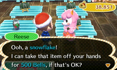 Reese: Ooh, a snowflake! I can take that item off your hands for 500 bells, if that's OK?