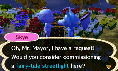 Skye: Oh, Mr. Mayor, I have a request! Would you consider commissioning a fairy-tale streetlight here?