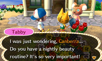 Tabby: I was just wondering, Canberra... Do you have a nightly beauty routine? It's so very important!