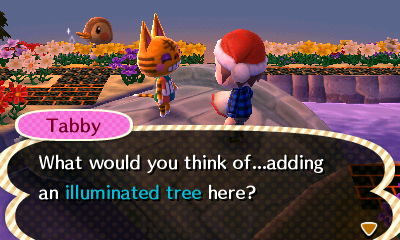 Tabby: What would you think of...adding an illuminated tree here?