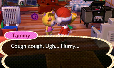 Tammy: Cough cough. Ugh... Hurry...