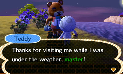 Teddy: Thanks for visiting me while I was under the weather, master!