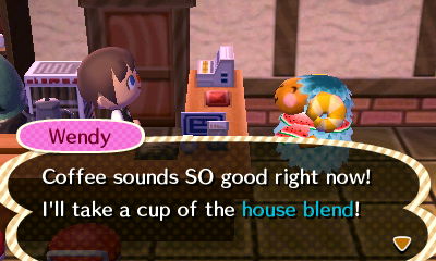 Wendy: Coffee sounds SO good right now! I'll take a cup of the house blend!