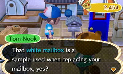 Tom Nook: That white mailbox is a sample used when replacing your mailbox, yes?