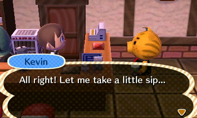 Kevin: All right! Let me take a little slip...