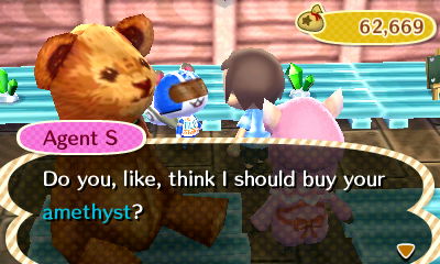 Agent S: Do you, like, think I should buy your amethyst?