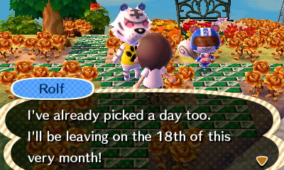 Rolf: I've already picked a day too. I'll be leaving on the 18th of this very month!