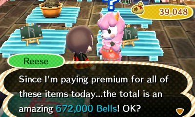 Reese: Since I'm paying premium for all of these items today...the total is an amazing 672,000 bells! OK?