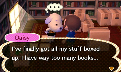 Daisy: I've finally got all my stuff boxed up. I have way too many books...