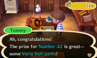 Tommy: Ah, congratulations! The prize for Number 42 is great--some Varia Suit pants!