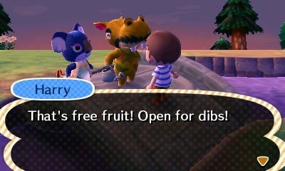 Harry: That's free fruit! Open for dibs!