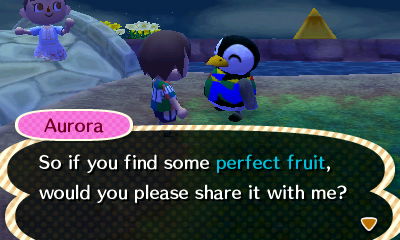 Aurora: So if you find some perfect fruit, would you please share it with me?