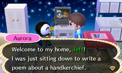 Aurora: Welcome to my home, Jeff! I was just sitting down to write a poem about a handkerchief.