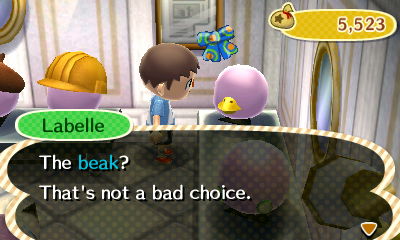 Labelle: The beak? That's not a bad choice.