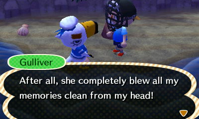 Gulliver: After all, she completely blew all my memories clean from my head!