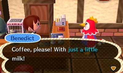 Benedict: Coffee, please! With just a little milk!