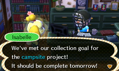 Isabelle: We've met our collection goal for the campsite project! It should be complete tomorrow!