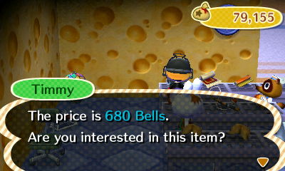 Timmy: The price is 680 bells. Are you interested in this item?