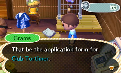 Grams: That be the application form for Club Tortimer.