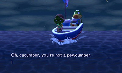 Kapp'n, singing: Oh, cucumber, you're not a pewcumber.