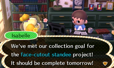 Isabelle: We've met our collection goal for the face-cutout standee project! It should be complete tomorrow!