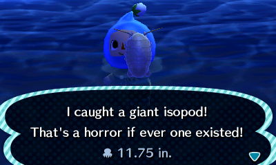 I caught a giant isopod! That's a horror if ever one existed!