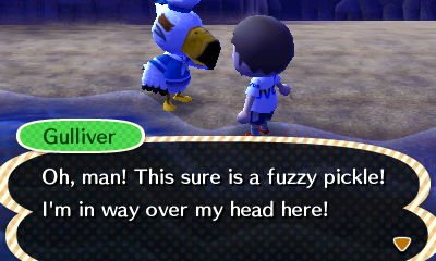 Gulliver: Oh, man! This sure is a fuzzy pickle! I'm in way over my head here!