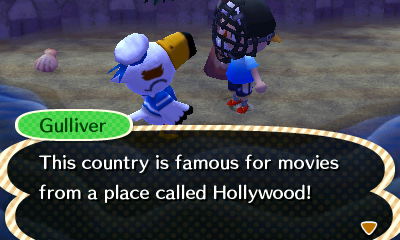 Gulliver: This country is famous for movies from a place called Hollywood!