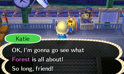 Katie: OK, I'm gonna go see what Forest is all about! So long, friend!