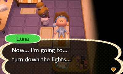 Luna: Now... I'm going to... turn down the lights...