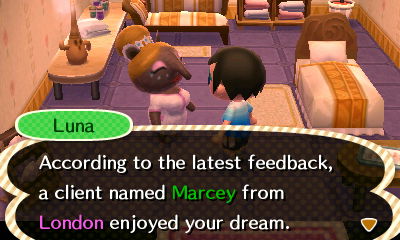 Luna: According to the latest feedback, a client named Marcey from London enjoyed your dream.