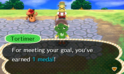Tortimer: For meeting your goal, you've earned 1 medal!