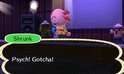 Shrunk: Psych! Gotcha!