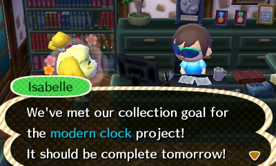 Isabelle: We've met our collection goal for the modern clock project! It should be complete tomorrow!