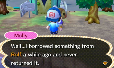 Molly: Well...I borrowed something from Rolf a while ago and never returned it.