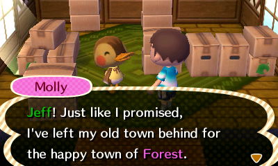 Molly: Jeff! Just like I promised, I've left my old town behind for the happy town of Forest.