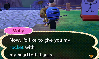 Molly: Now, I'd like to give you my rocket with my heartfelt thanks.