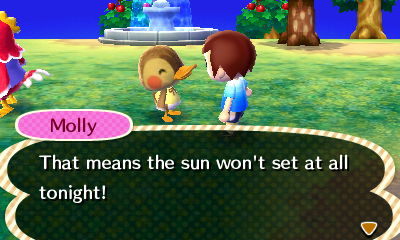 Molly: That means the sun won't set at all tonight!