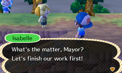 Isabelle: What's the matter, Mayor? Let's finish our work first!