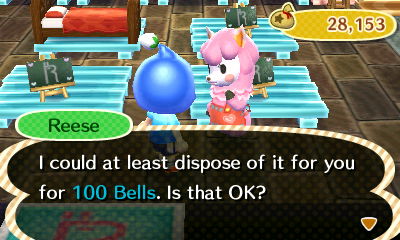 Reese: I could at least dispose of it for you for 100 bells. Is that OK?