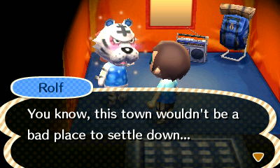 Rolf: You know, this town wouldn't be a bad place to settle down...