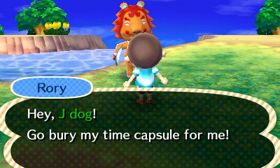 Rory: Hey, J dog! Go bury my time capsule for me!