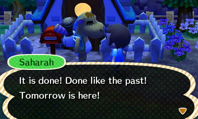 Saharah: It is done! Done like the past! Tomorrow is here!