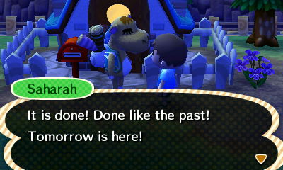 Saharah: It is done! Done like the past! Tomorrow is here!