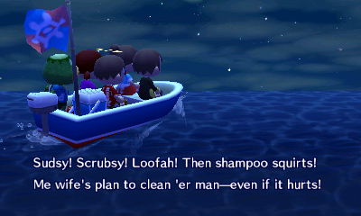 Kapp'n, singing: Sudsy! Scrubsy! Loofah! Then shampoo squirts! Me wife's plan to clean 'er man--even if it hurts!