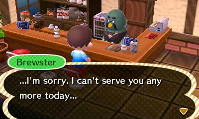 Brewster: ...I'm sorry. I can't serve you any more today...