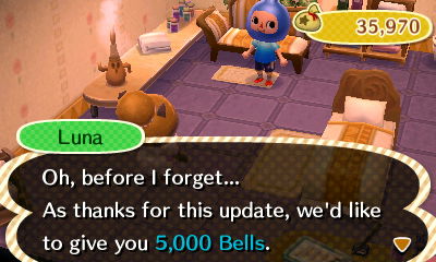 Luna: Oh, before I forget... As thanks for this update, we'd like to give you 5,000 bells.