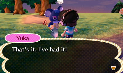 Yuka: That's it. I've had it!
