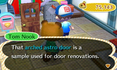 Tom Nook: That arched astro door is a sample used for door renovations.