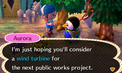 Aurora: I'm just hoping you'll consider a wind turbine for the next public works project.